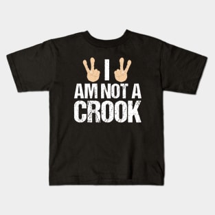 I Am Not A Crook Funny Richard Nixon Quote Kids T-Shirt